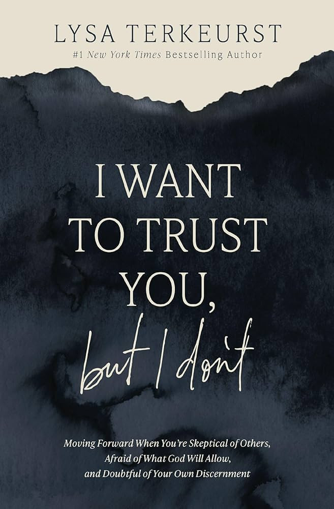 I Want to Trust You, but I Don't: Moving Forward When You’re Skeptical of Others, Afraid of Wha... | Amazon (US)