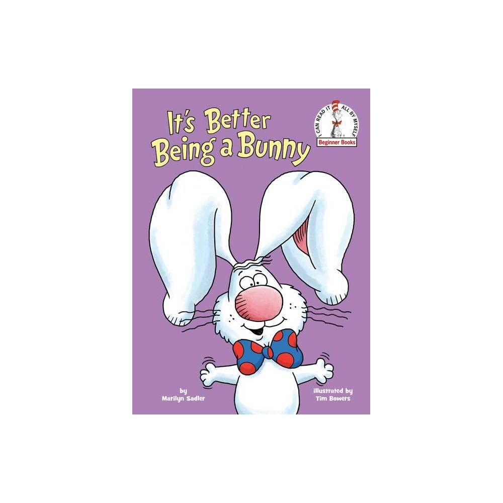It's Better Being a Bunny - (Beginner Books ) by Marilyn Sadler (Hardcover) | Target