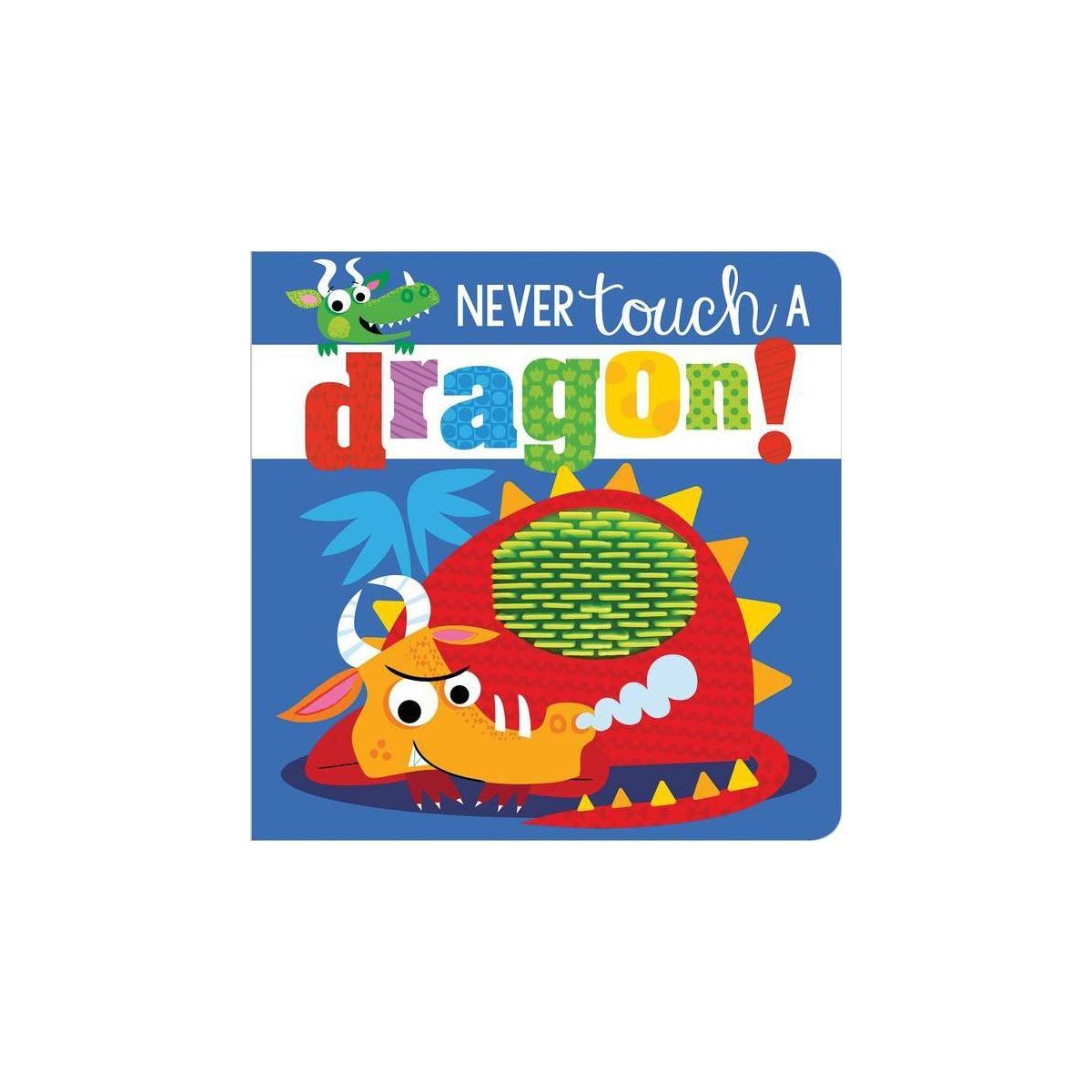 Never Touch a Dragon - by Stuart Lynch (Board Book) | Target
