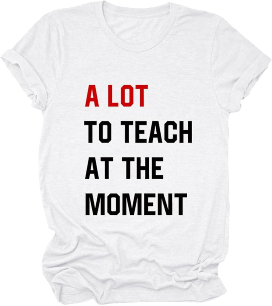 Teacher Shirts A Lot to Teach at The Moment Spring Funny Teacher Tshirts Back to School Graphic T... | Amazon (US)