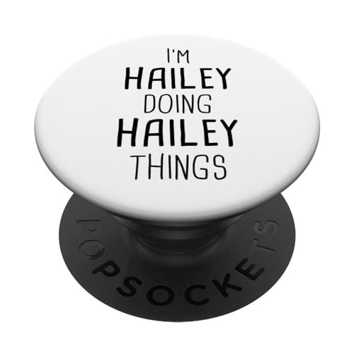 I'm HAILEY Doing HAILEY Things Personalized Girl Name Gift PopSockets PopGrip: Swappable Grip for Phones & Tablets PopSockets Standard PopGrip | Amazon (US)