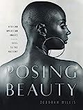 Posing Beauty: African American Images from the 1890s to the Present | Amazon (US)