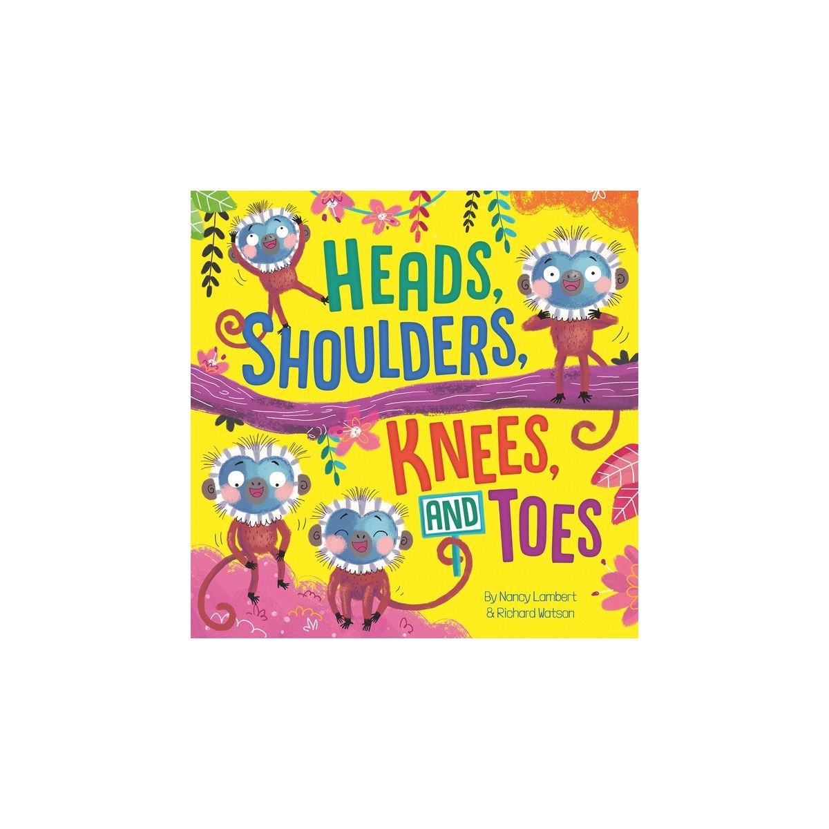 Heads Shoulders Knees and Toes - (Padded Board Books) by  Richard Watson (Board Book) | Target