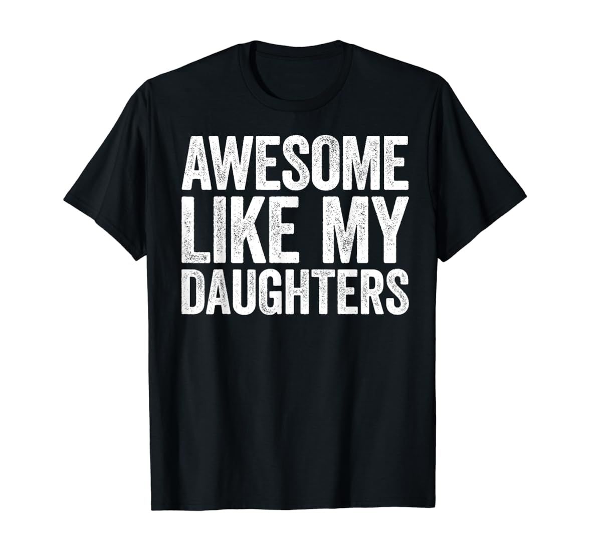 Awesome Like My DaughterS T-Shirt Parents' Day Shirt T-Shirt | Amazon (US)