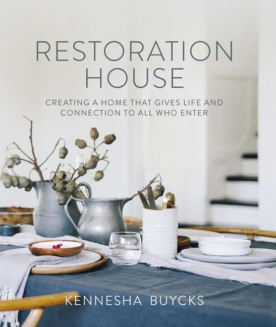 Restoration House: Creating a Space That Gives Life and Connection to All Who Enter (Hardcover) | Walmart (US)
