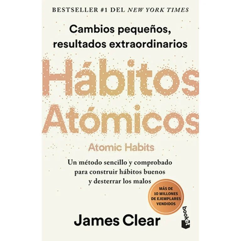Hábitos Atómicos: Cambios Pequeños, Resultados Extraordinarios / Atomic Habits (Paperback) | Walmart (US)