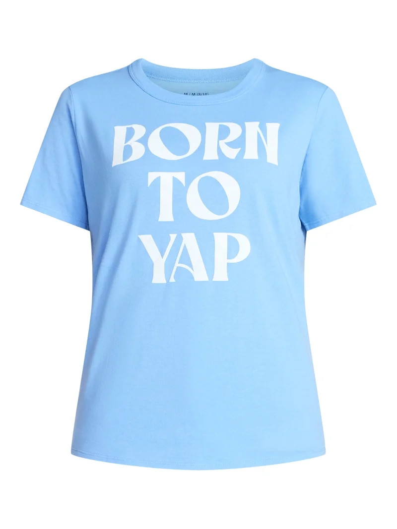 Born to Yap Women's Graphic Everyday Tee with Short Sleeves, Sizes XXS-XXL | Walmart (US)