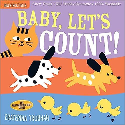 Indestructibles: Baby, Let's Count!: Chew Proof · Rip Proof · Nontoxic · 100% Washable (Book f... | Amazon (US)