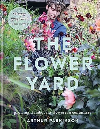 The Flower Yard: Growing Flamboyant Flowers in Containers | Amazon (US)