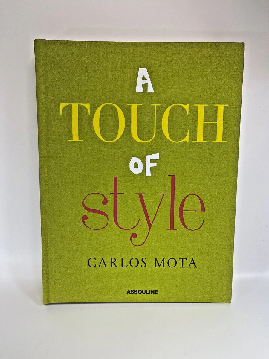 A Touch of Style by Carlos Mota 2015, Hardcover Interior Design Cpffe Table Book 9781614282990 | ... | eBay US