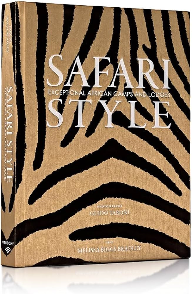 Safari Style: Exceptional African Camps and Lodges―Stunning photographic volume showcasing the ... | Amazon (US)