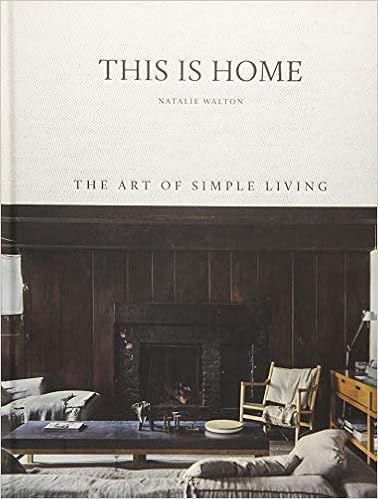 This is Home: The Art of Simple Living



Hardcover – April 17, 2018 | Amazon (US)