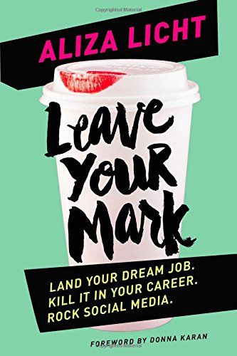 Leave Your Mark: Land Your Dream Job. Kill It in Your Career. Rock Social Media. | Amazon (US)