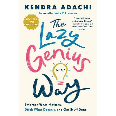 The Lazy Genius Way - by  Kendra Adachi (Paperback) | Target