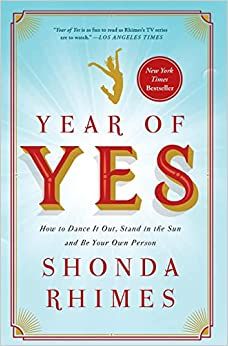 Year of Yes: How to Dance It Out, Stand In the Sun and Be Your Own Person     Paperback – Septe... | Amazon (US)