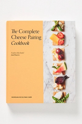 The Complete Cheese Pairing Cookbook | Anthropologie (US)