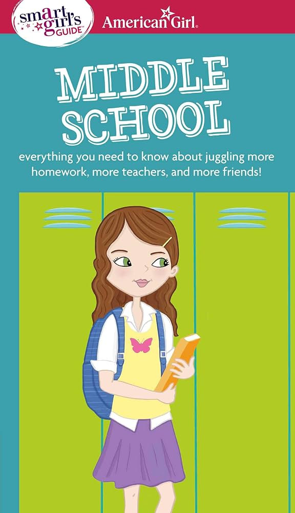 A Smart Girl's Guide: Middle School: Everything You Need to Know About Juggling More Homework, Mo... | Amazon (US)