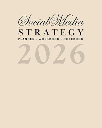 The 2026 Social Media Strategy Planner, Workbook, & Notebook: For Marketing, Branding, and Conten... | Amazon (US)