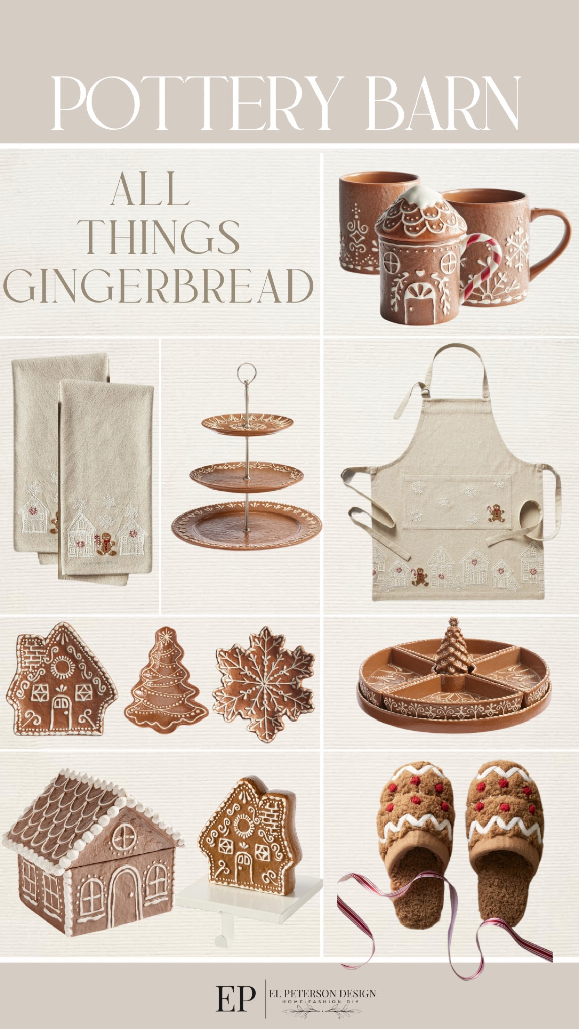 Pottery barn
All things gingerbread 
Plates 
Kitchen towels
Apron
Mugs
Slippers
Tiered stand
Lazy Susan
Cookie jar 


#LTKHome