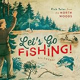 Let's Go Fishing!: Fish Tales from the North Woods | Amazon (US)