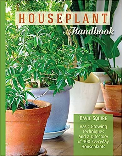 Houseplant Handbook: Basic Growing Techniques and a Directory of 300 Everyday Houseplants (Compan... | Amazon (US)