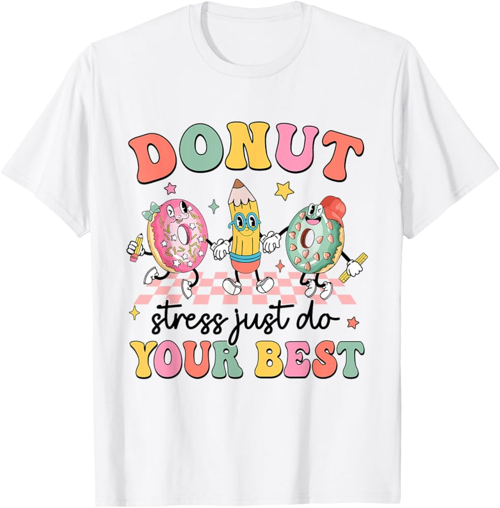 Groovy Donut Stress Just Do Your Best Testing Day Teachers T-Shirt | Amazon (US)