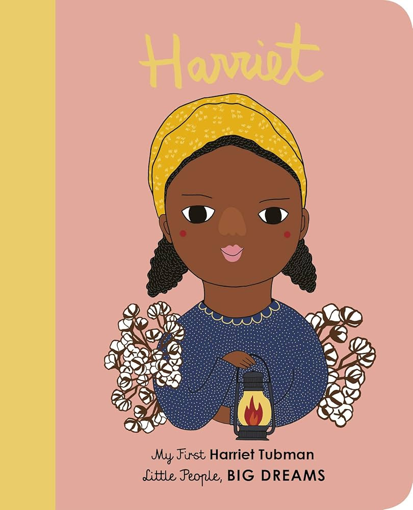 Harriet Tubman: My First Harriet Tubman [BOARD BOOK] (Volume 14) (Little People, BIG DREAMS, 14) | Amazon (US)