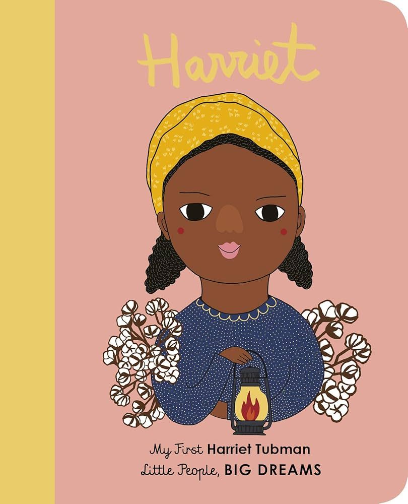 Harriet Tubman: My First Harriet Tubman [BOARD BOOK] (Volume 14) (Little People, BIG DREAMS, 14) | Amazon (US)