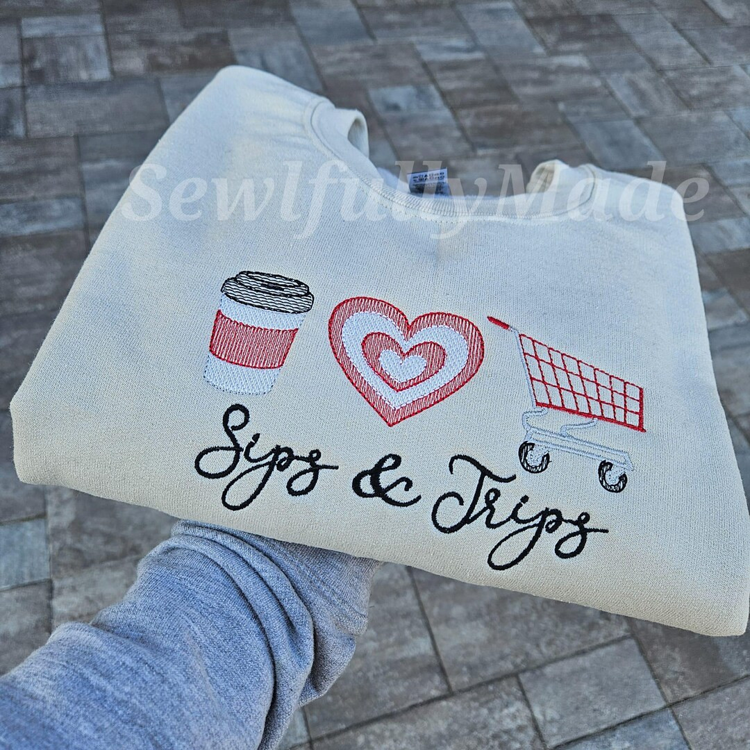 Sips & Trips Embroidered Sweatshirt Crewneck, Target, Shopping, Cozy Sweater, Holiday Shopping, G... | Etsy (US)