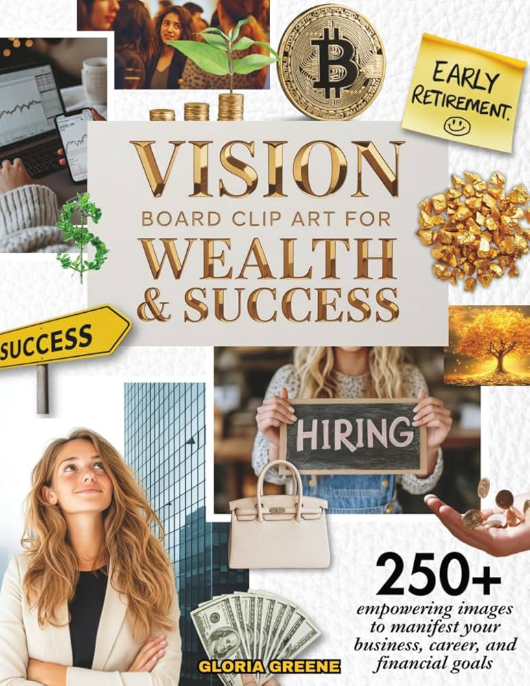 Vision Board Clip Art For Wealth & Success: 250+ Empowering Images To Manifest Your Business, Car... | Amazon (US)