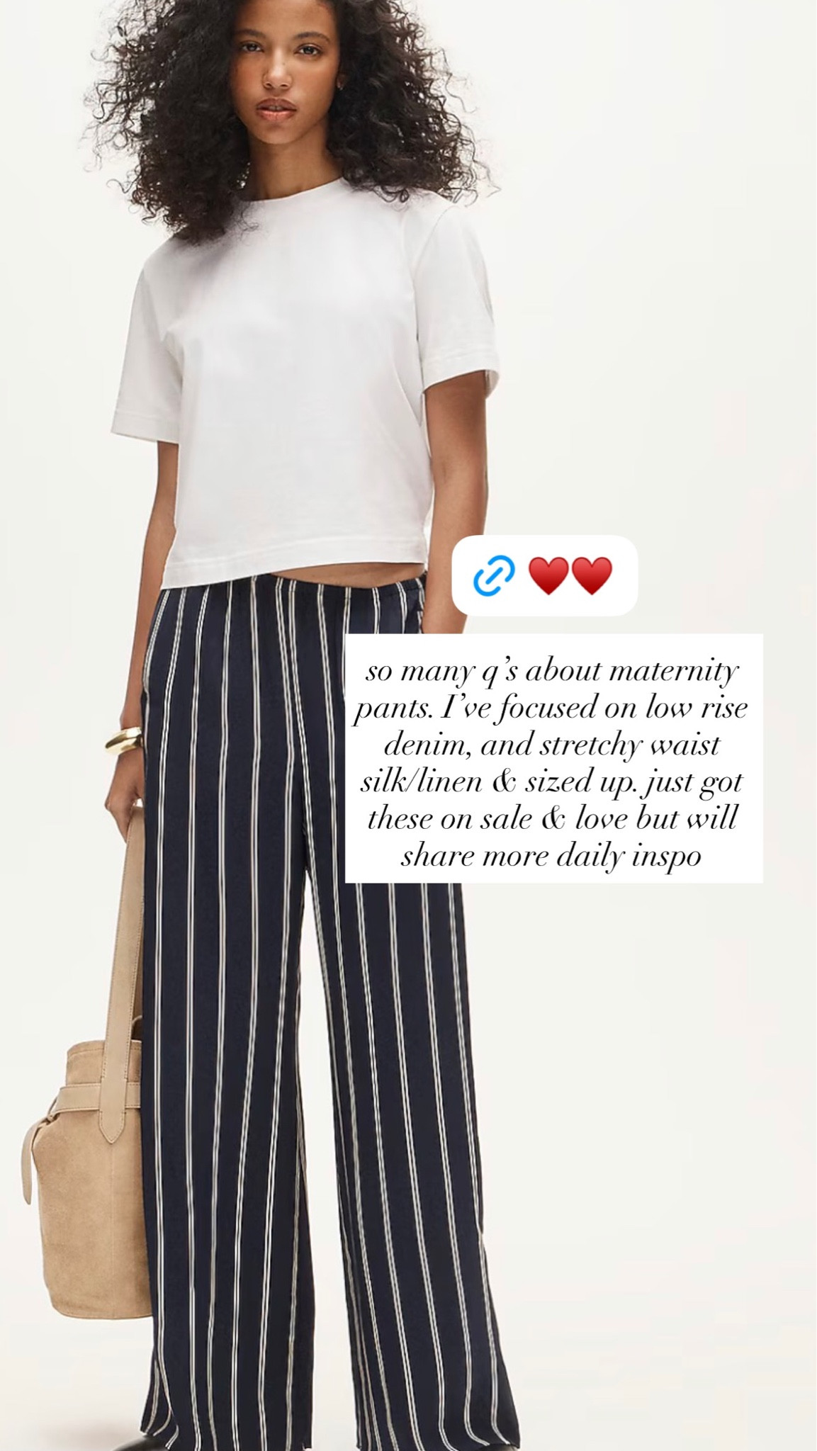 so many q’s about maternity pants. I’ve focused on low rise denim, and stretchy waist silk/linen & sized up. just got these on sale & love but will share more daily inspo