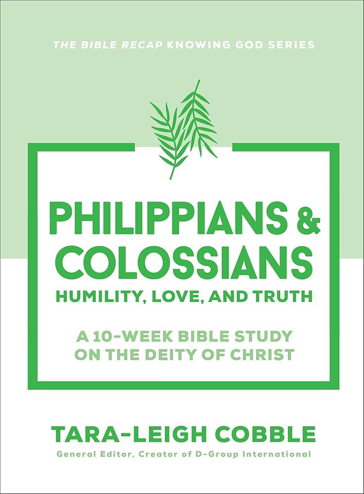 Philippians & Colossians: Humility, Love, and Truth--a 10-Week Bible Study on the Deity of Christ... | Amazon (US)