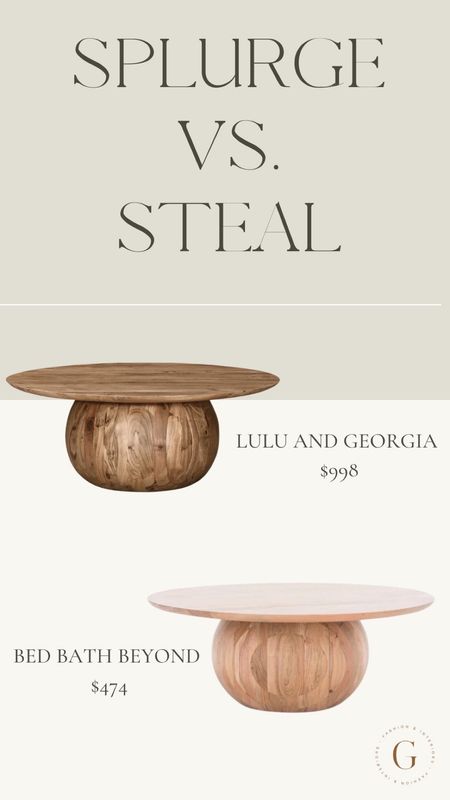 Splurge vs Steal 
Lulu & Georgia Coffee Table 
Bed Bath and beyond coffee table 

#LTKstyletip #LTKU #LTKhome