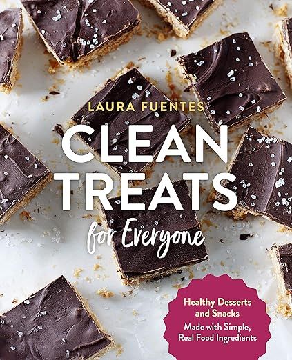 Clean Treats for Everyone: Healthy Desserts and Snacks Made with Simple, Real Food Ingredients | Amazon (US)