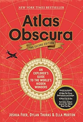 Atlas Obscura, 2nd Edition: An Explorer's Guide to the World's Hidden Wonders | Amazon (US)