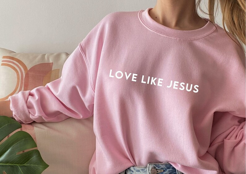 Love Like Jesus Sweatshirt, Christian Oversized Sweatshirt,  Religious Sweatshirt,  Faith Sweatsh... | Etsy (US)