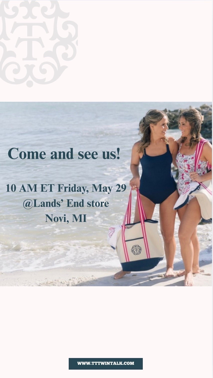 We would love for you to come help us celebrate as we launch our new Lands’ End x T and T Twin Talk swim collection! s

We will be at the Novi, MI Lands’ End store starting at 10:00 AM EST

Location: Kohls , 43550 W Oaks Dr, Novi MI 48377

https://facebook.com/events/s/lands-end-x-t-and-t-twin-talk-/1563302735167607/

Hope to see you there! 🩷💙🩷💙
Tiffany + Tegan