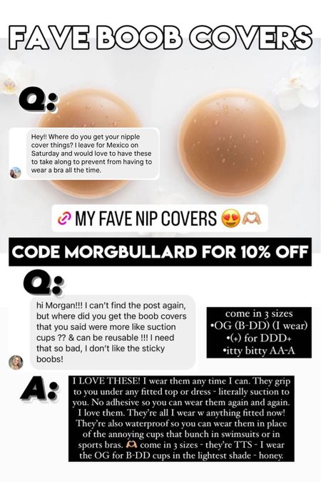 Fave boob covers! ⭐️ code MORGBULLARD for 10% off at cakes ⭐️ Grip to you under any fitted top or dress - literally suction to you. No adhesive so you can wear them again and again. I love them. They’re all I wear w anything fitted now! They’re also waterproof so you can wear them in place of the annoying cups that bunch in swimsuits or in sports bras. 🫶🏼 come in 3 sizes - they’re TTS - I wear the OG for B-DD cups in the lightest shade - honey. 


Nip covers nipple covers strapless bra sticky boobs silicone cover silicone bra sticky bra 


#LTKtravel #LTKstyletip #LTKfindsunder50