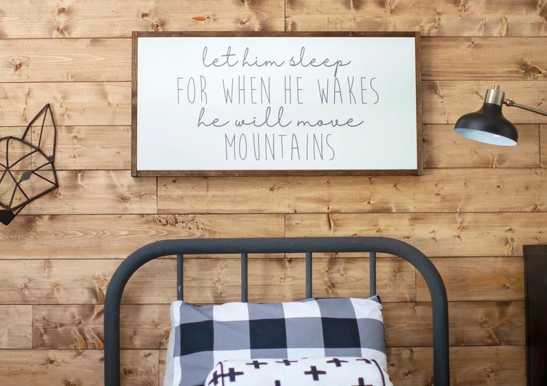 Let Him Sleep for When He Wakes He Will Move Mountains Sign | Let Him Sleep for When He wakes... ... | Etsy (US)