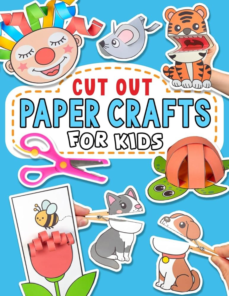 Cut Out Paper Crafts for Kids: 25 Easy Peasy and Fun Activities (Volume 1) (Craft Books for Kids) | Amazon (US)