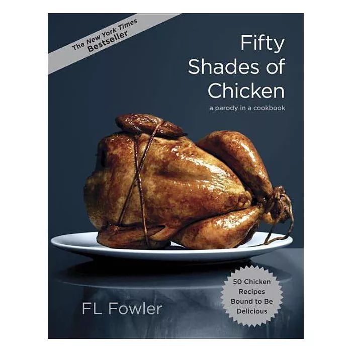 Fifty Shades of Chicken (Hardcover) (F. L. Fowler) | Target