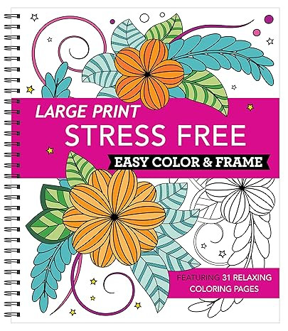 Large Print Easy Color & Frame - Stress Free (Adult Coloring Book)      Spiral-bound – November... | Amazon (US)