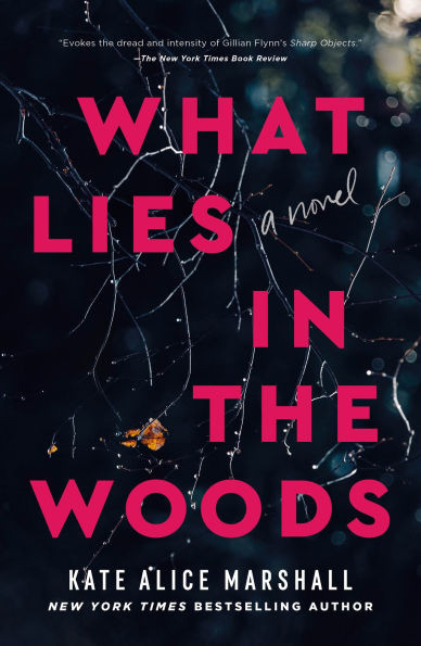 What Lies in the Woods: A Novel | Barnes & Noble