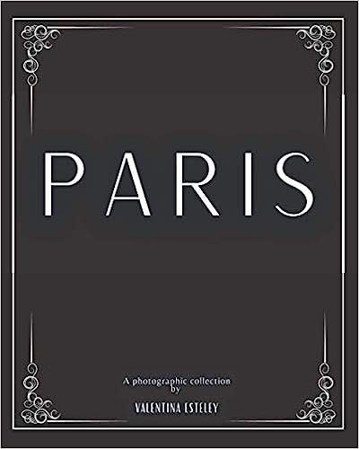 Paris: A Photographic Collection By Valentina Esteley: A Stylish Decorative Coffee Table Book: St... | Amazon (US)