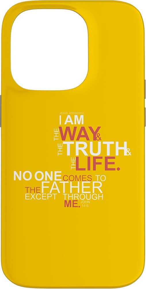 I Am The Way The Truth and The Life John 14 6 Case for iPhone 14 Pro | Amazon (US)