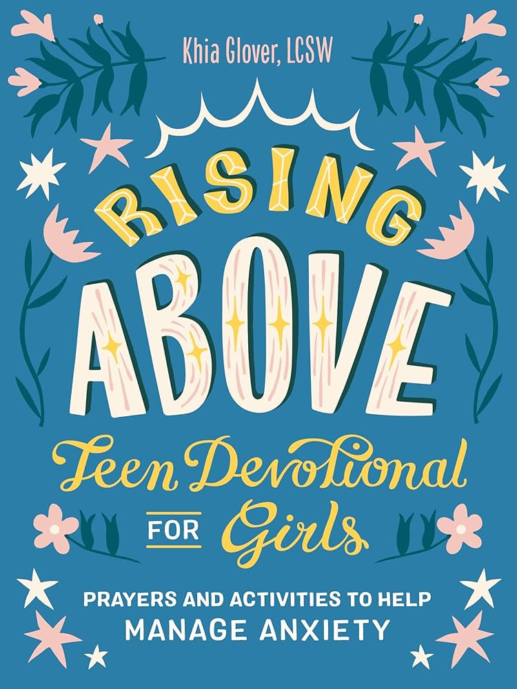 Rising Above: Teen Devotional for Girls: Prayers and Activities to Help Manage Anxiety (Teen East... | Amazon (US)