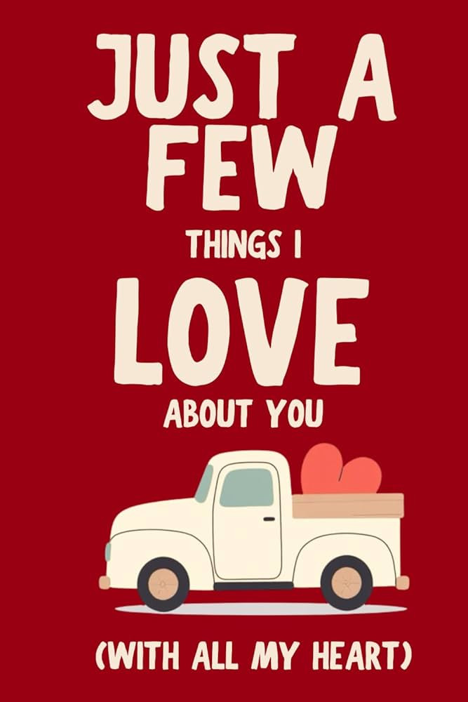 Just A Few Things I Love About You (With All My Heart) | Amazon (US)