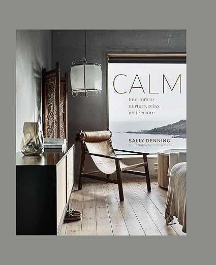 Calm: Interiors to nurture, relax and restore      Hardcover – October 12, 2021 | Amazon (US)