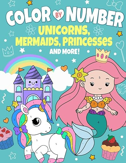 Color by Number Coloring Book for Kids Ages 4-8: Magical Adventures with Unicorns, Mermaids, Prin... | Amazon (US)