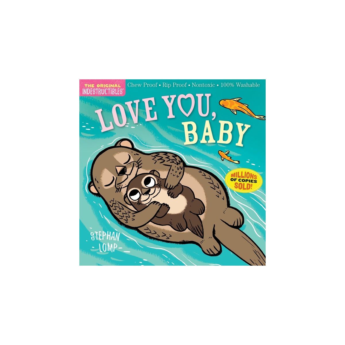 Indestructibles: Love You, Baby - (Paperback) - by Stephan Lomp | Target